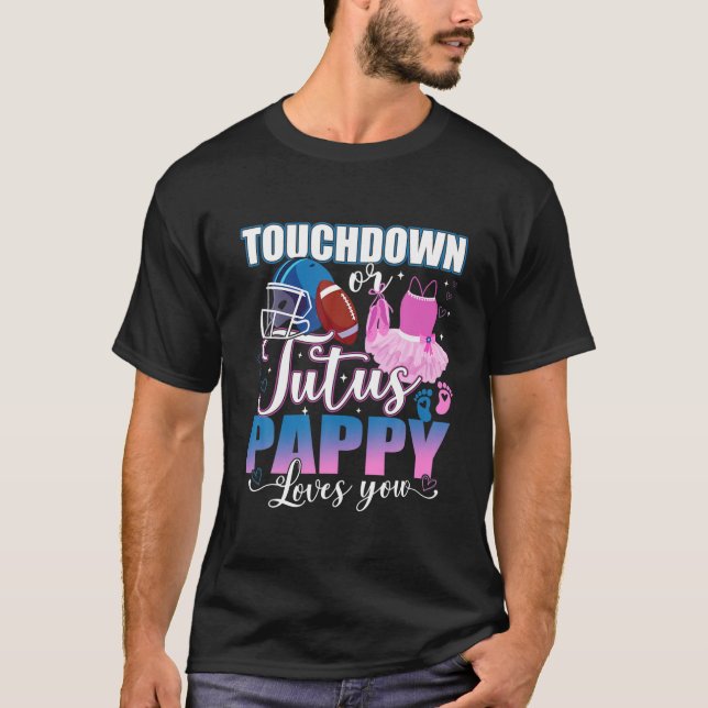 Touchdowns Tutus Pappy Lieben Sie Geschlecht offen T-Shirt (Vorderseite)