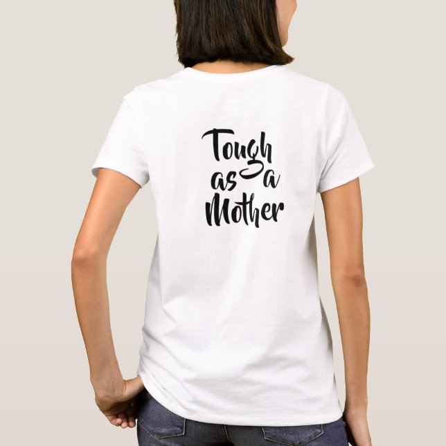 Tough as a mother, front & back for Tough Mama T-Shirt (Rückseite)
