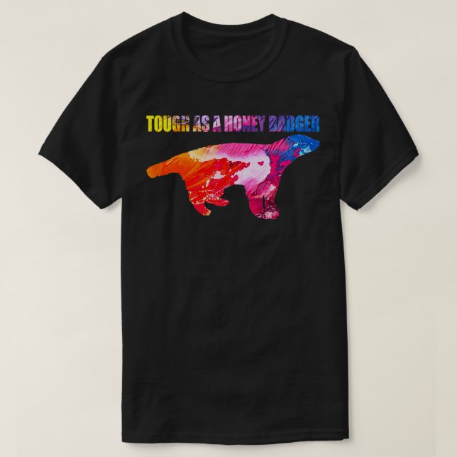 Tough As Honey Badger 2 T-Shirt (Design vorne)
