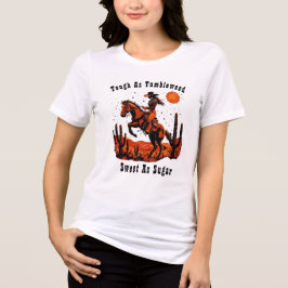 Tough as Tumbleweed Shirt, Vintag Sweet as Sugar Tri-Blend Shirt