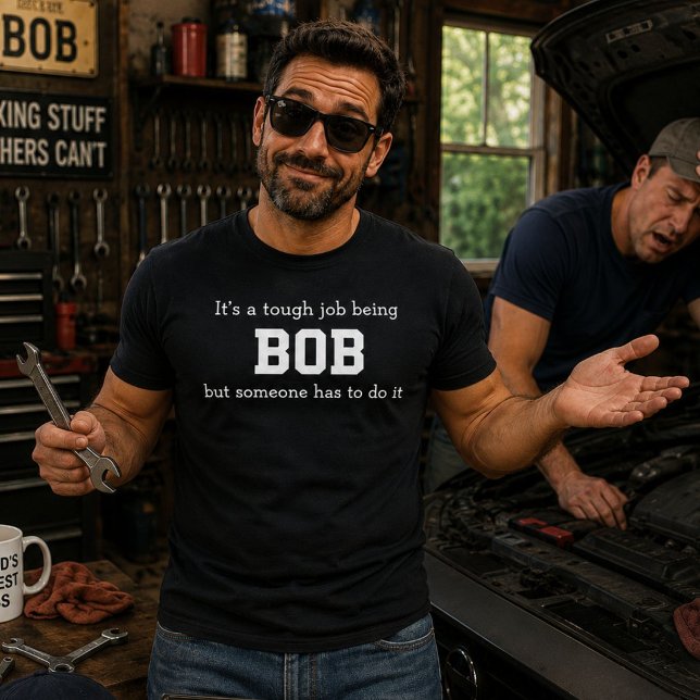 Tough Bob Job Shirt (Von Creator hochgeladen)