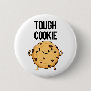 Tough Cookie Funny Cookie Puff Button