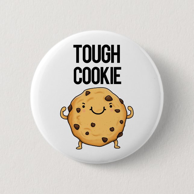 Tough Cookie Funny Cookie Puff Button (Vorderseite)