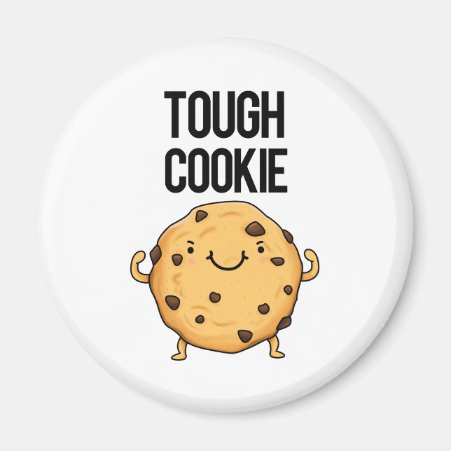 Tough Cookie Funny Cookie Puff Magnet (Vorne)