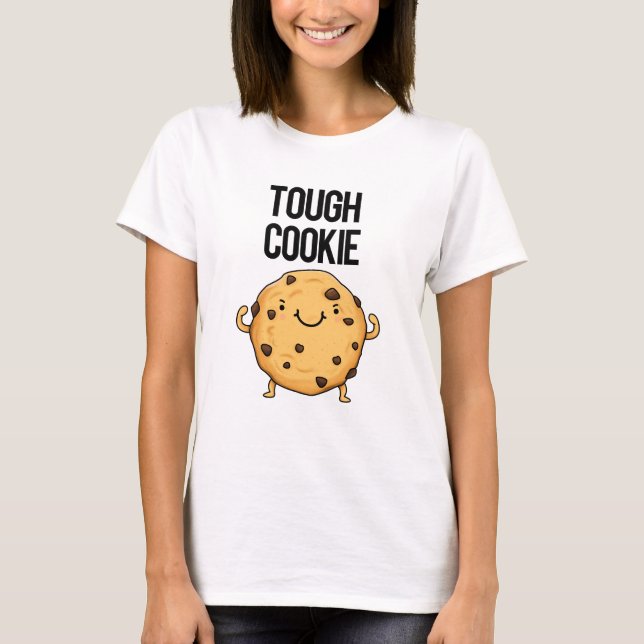 Tough Cookie Funny Cookie Puff T-Shirt (Vorderseite)