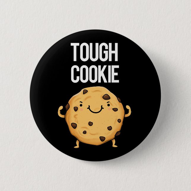 Tough Cookie Funny Cookie Pun Dark BG Button (Vorderseite)