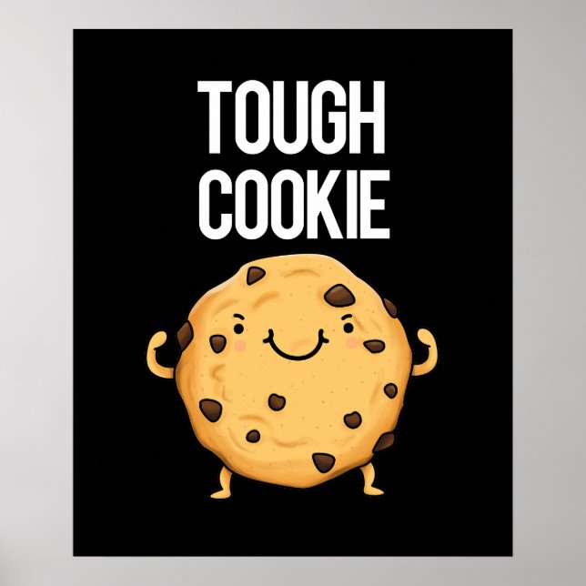 Tough Cookie Funny Cookie Pun Dark BG Poster (Vorne)