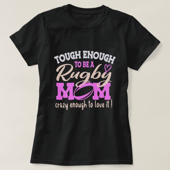 Tough Crazy Rugby Mama, Mama Rugby Liebhaber Gesch T-Shirt (Design vorne)