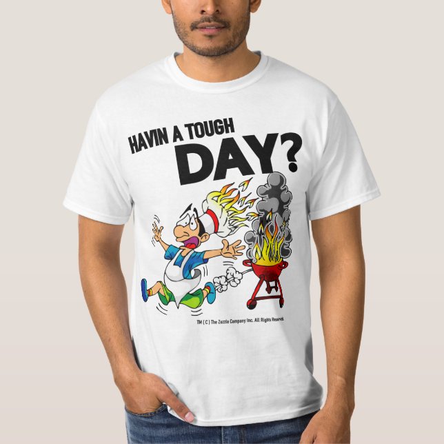 "Tough Day" Funny T - Shirt (Vorderseite)