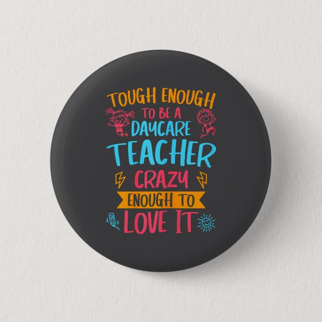 Tough Enough To Be A Daycare Teacher Funny Daycare Button (Vorderseite)