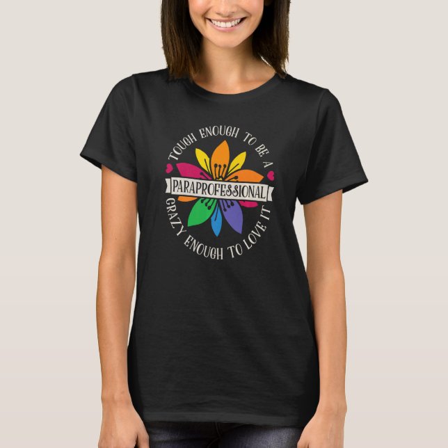 Tough Enough To Be A Paraprofessional SPED Teacher T-Shirt (Vorderseite)