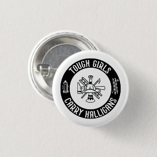 Tough Girls Carry Halligans Feuerwehrmann Cool Button