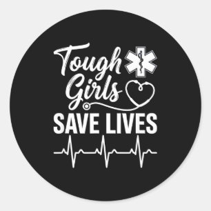 Tough Girls Save Lives Ems Rettungshelfer Emt Stet Runder Aufkleber
