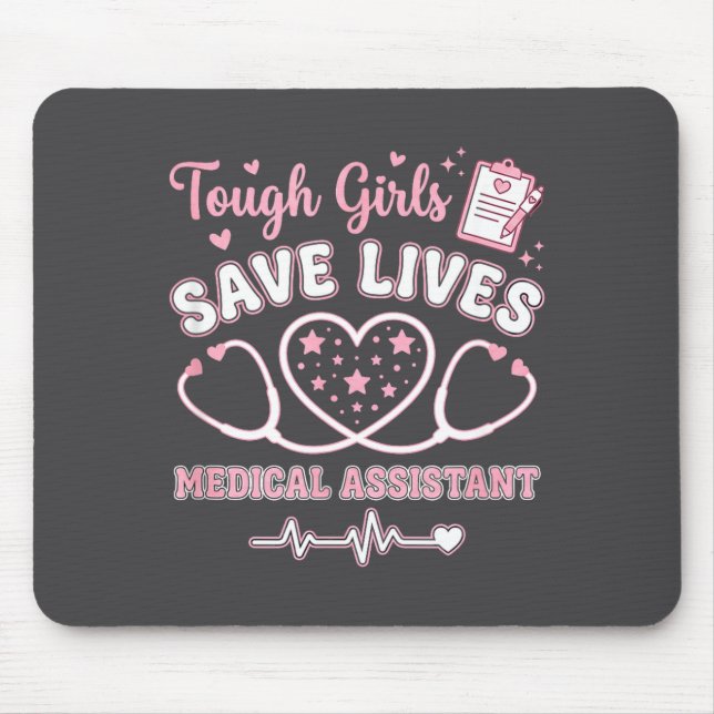 Tough Girls Save Lives Medical Istant  Mousepad (Vorne)