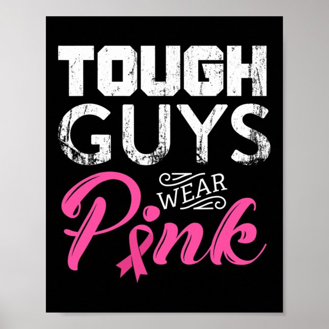 Tough Guys Wear Pink Ribbon Breast Cancer Awarenes Poster (Vorne)