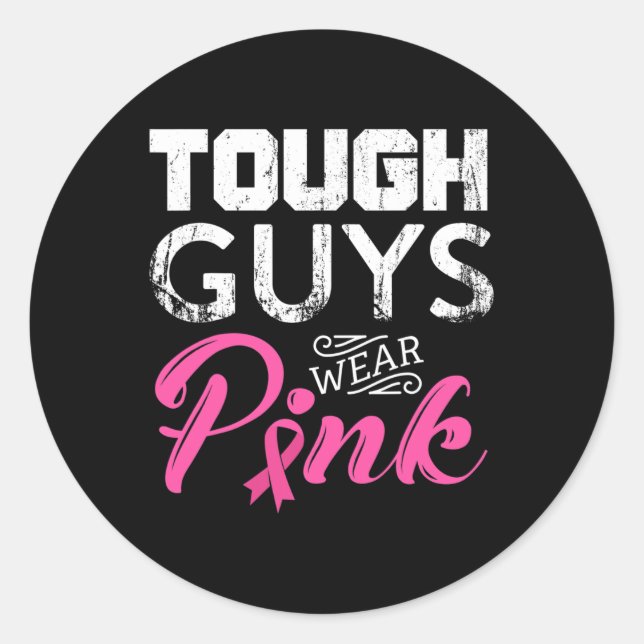 Tough Guys Wear Pink Ribbon Breast Cancer Awarenes Runder Aufkleber (Vorderseite)