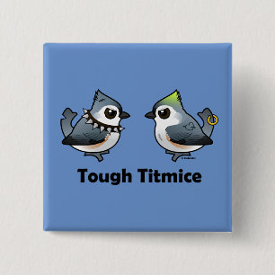 Tough Titmice Button