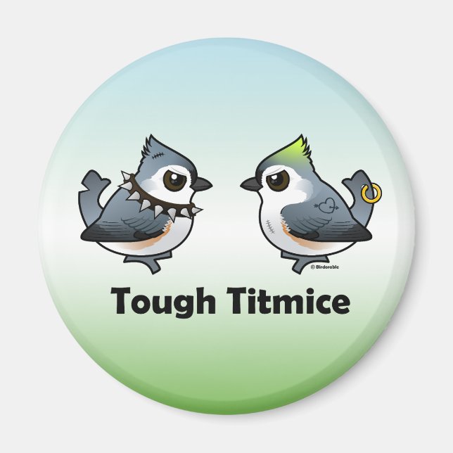 Tough Titmice Magnet (Vorne)