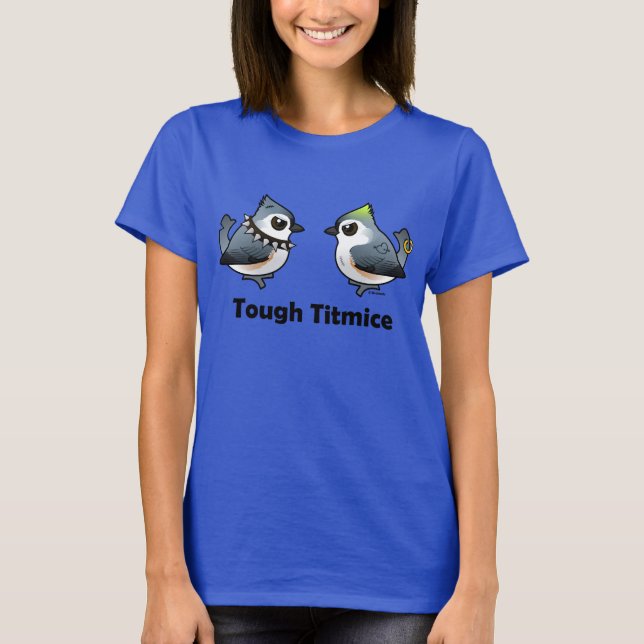 Tough Titmice T-Shirt (Vorderseite)
