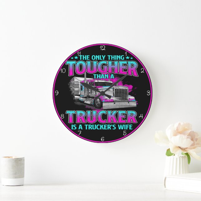 Tougher als Trucker: LKW-Ehefrau Große Wanduhr (Zuhause)