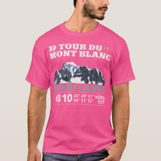 Tour du Mont Blanc Montblanc Wandern neben dem Was T-Shirt