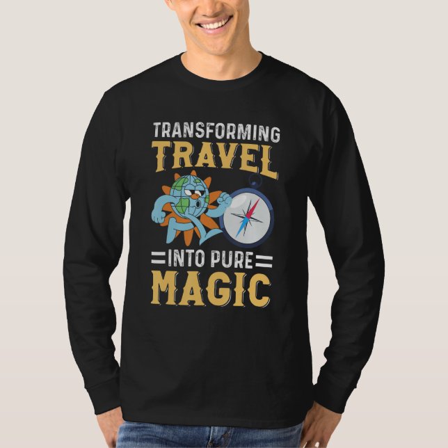 Tour Guide Transforming Travel Into Pure Magic T-Shirt (Vorderseite)