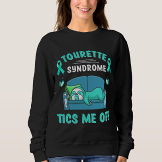 Tourette Syndrom Tics Me Off Sloth Sweatshirt