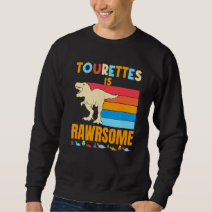 Tourettes ist Phantastisch Tourettes Dinosaur Tics Sweatshirt