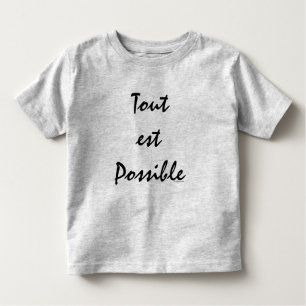 Tout est Möglich Kleinkind T-shirt