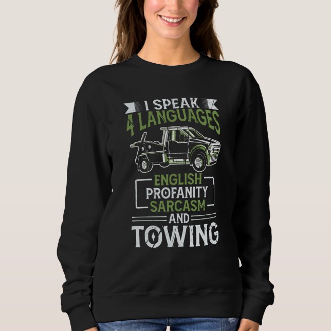 Tow Truck Driver Cars  Sarcastic Jokes Trucker Sweatshirt (Vorderseite)