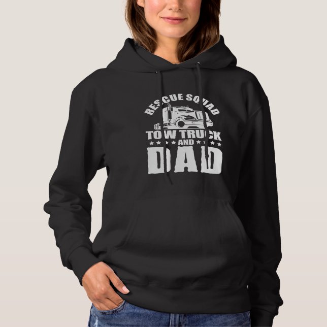 Tow Truck Driver Dad Trucker Rescue Squad Hoodie (Vorderseite)