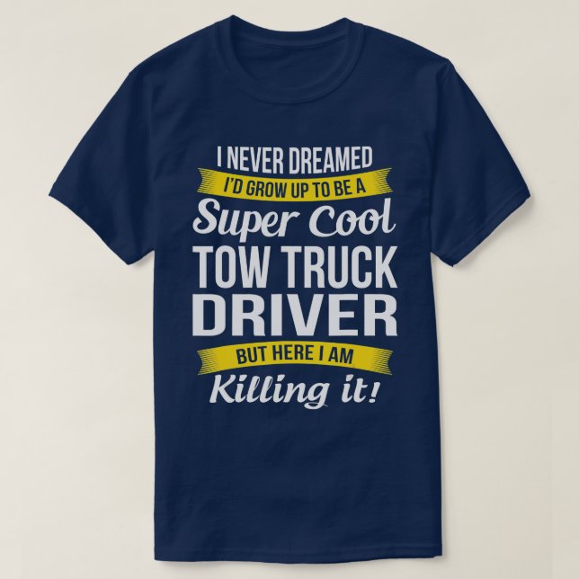 Tow Truck Driver Funny Gift T-Shirt (Design vorne)