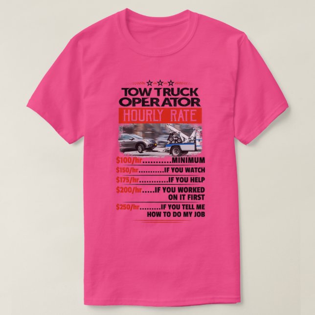 Tow Truck Operator Hourly Rate Sticker T-Shirt (Design vorne)
