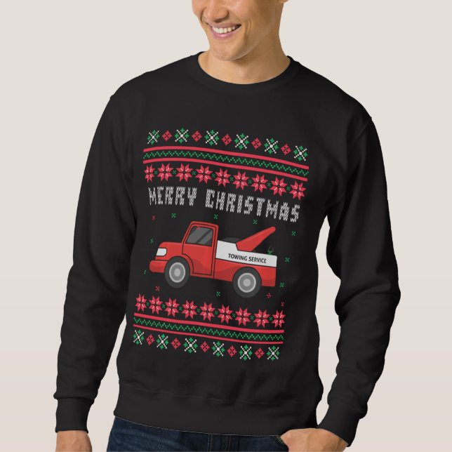 Tow Truck Ugly Frohe Weihnachts-verrückte Weihnach Sweatshirt (Vorderseite)