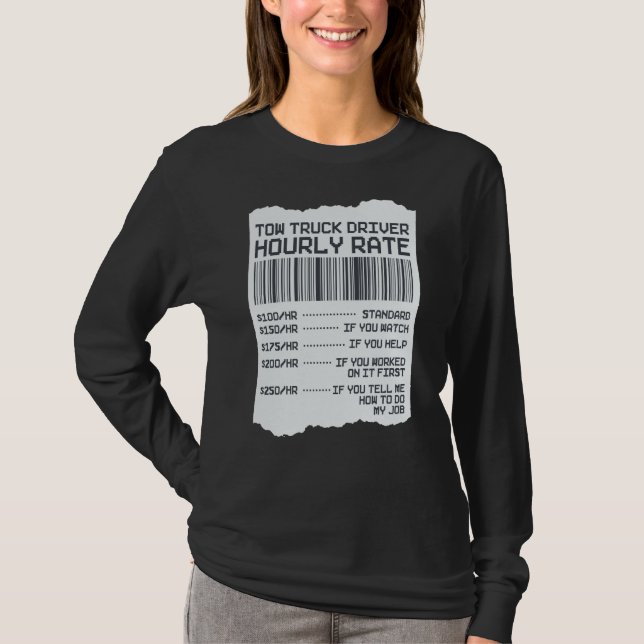 Tow Trucker Operator  Tow Truck Driver Hourly Rate T-Shirt (Vorderseite)