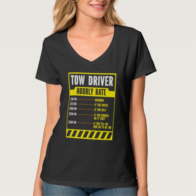 Tow Trucker Operator  Tow Truck Driver Hourly Rate T-Shirt (Vorderseite)