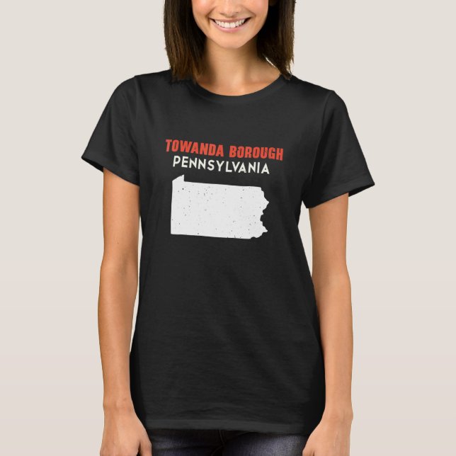 Towanda borough Pennsylvania USA Bundesstaat Ameri T-Shirt (Vorderseite)