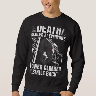Tower Climber Smile Funny Tower Climber Antenne Cl Sweatshirt