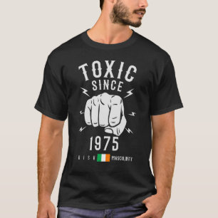 Toxische Männlichkeit seit 1975 Geburtstag für Män T-Shirt