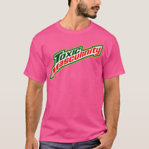 Toxische Männlichkeit T-Shirt