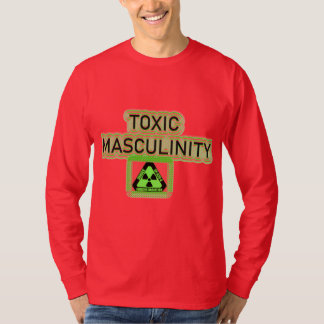 TOXISCHE MASKULITÄT T-Shirt