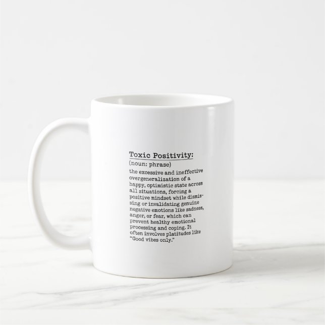 Toxische Positivitäts-Tasse Kaffeetasse (Links)