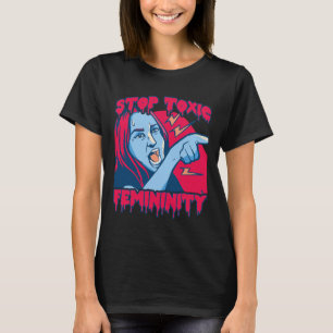 Toxische Weiblichkeit Männlichkeit Antifeministisc T-Shirt