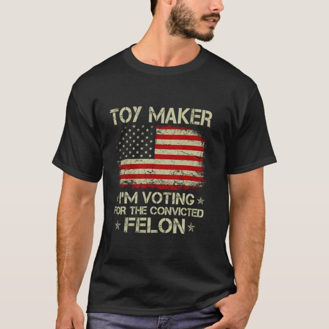 TOY MAKER Ich stimme für den verurteilten Felon Fu T-Shirt (Vorderseite)