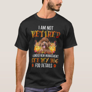 Toy Poodle Ich bin nicht müde T-Shirt
