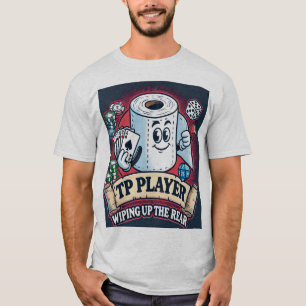 TP-Player - Abwischen der Rückseite - Immer am let T-Shirt