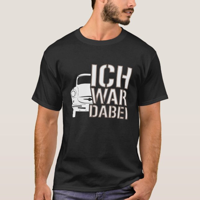 Trabi DDR, Ich war dabei Geschenk T-Shirt (Vorderseite)