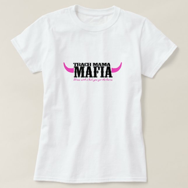 Trach Mama Mafia T-Shirt (Design vorne)