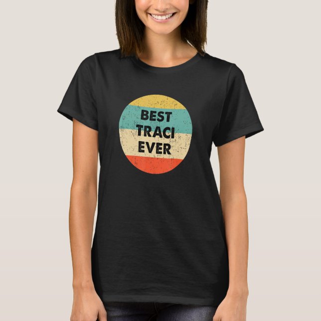 Traci Name T-Shirt (Vorderseite)