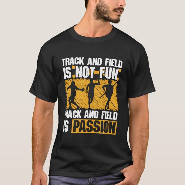 Track And Field Is Passion Runner Track Thrower Po T-Shirt (Vorderseite)